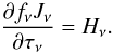 Mathematical equation: \begin{equation} \frac{\partial f_{\nu} J_{\nu}}{\partial \tau_{\nu}} = H_{\nu}. \end{equation}