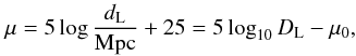 Mathematical equation: \begin{eqnarray} \label{mu} \mu=5\log \frac{d_{\rm L}}{{\rm Mpc}} + 25=5\log_{10}D_{\rm L}-\mu_0, \end{eqnarray}