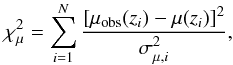 Mathematical equation: \begin{eqnarray} \chi^2_{\mu}=\sum_{i=1}^{N}\frac{[\mu_{{\rm obs}}(z_i)-\mu(z_i)]^2} {\sigma_{\mu,i}^2}, \end{eqnarray}