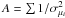 Mathematical equation: $A=\sum{1}/{\sigma_{\mu_{i}}^2}$