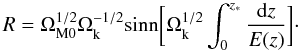 Mathematical equation: \begin{equation} R=\Omega_{{\rm M0}}^{1/2}\Omega_{\rm k}^{-1/2}{\rm sinn}\bigg[\Omega_{\rm k}^{1/2}\int_0^{z_{\ast}}\frac{{\rm d}z}{E(z)}\bigg]\cdot \end{equation}