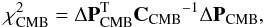 Mathematical equation: \begin{eqnarray} \chi^2_{{\rm CMB}}=\Delta \textbf{P}_{{\rm CMB}}^{\rm T}{\bf C_{{\rm CMB}}}^{-1}\Delta\textbf{P}_{{\rm CMB}}, \end{eqnarray}