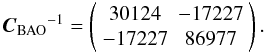 Mathematical equation: \begin{eqnarray} {\vec{C}_{{\rm BAO}}}^{-1}=\left( \begin{array}{ccc} 30124& -17227\\ -17227& 86977\\ \end{array} \right). \end{eqnarray}