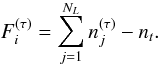 \begin{equation} F_i^{(\tau)}=\sum\limits_{j=1}^{N_L}n_j^{(\tau)}-n_t . \label{eq:F2} \end{equation}