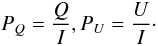\begin{equation} P_Q=\frac{Q}{I},\\ P_U=\frac{U}{I}\cdot \end{equation}