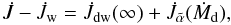 \begin{equation} \label{partj} \dot J-\dot J_{\rm w}=\dot J_{\rm dw}(\infty)+\dot J_{\aalpha}(\dot M_{\rm d}), \end{equation}