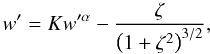 \appendix \setcounter{section}{1} \begin{equation} \label{wrovskal} w'=Kw'^\alpha-\frac{\zeta}{\zav{1+\zeta^2}^{3/2}}, \end{equation}