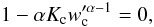 \appendix \setcounter{section}{1} \begin{equation} \label{crit} 1-\alpha K_{\rm c} w_{\rm c}'^{\alpha-1}=0, \end{equation}