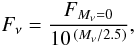 Mathematical equation: \begin{equation} F_{\nu} = \frac{F_{M_{\nu}=0}}{10^{\,(M_{\nu}/2.5)}}, \end{equation}