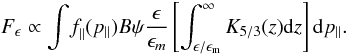Mathematical equation: \begin{equation} \label{13} F_{\epsilon}\propto\int\textit{f}_{\parallel}(p_{\parallel})B\psi\frac{\epsilon}{\epsilon_{m}}\left[\int_{\epsilon/ \epsilon_{\rm m}}^{\infty}K_{5/3}(z){\rm d}z \right] {\rm d}p_{\parallel}. \end{equation}