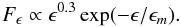 Mathematical equation: \begin{equation} \label{31} F_{\epsilon}\propto\epsilon^{0.3} \exp(-\epsilon/\epsilon_{m}). \end{equation}