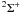 $^2\Sigma^+$