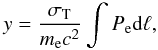 \begin{equation} y=\frac{\sigma_{\rm T}}{m_{\rm e} c^2}\int P_{\rm e} {\rm d}\ell, \label{eq.y} \end{equation}