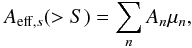 \begin{equation} A_{{\rm eff},s}(>S) = \sum _n A_{n} \mu _n, \end{equation}