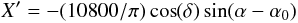 Mathematical equation: \begin{displaymath} X'=-(10800/\pi)\cos(\delta)\sin(\alpha-\alpha_0) \end{displaymath}