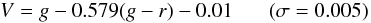 Mathematical equation: \begin{equation} \label{traVg} V=g-0.579(g-r)-0.01~~~~~~~(\sigma=0.005) \end{equation}
