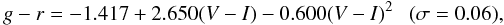 Mathematical equation: \begin{equation} \label{tracol} g-r=-1.417+2.650(V-I)-0.600(V-I)^2~~~(\sigma=0.06), \end{equation}