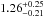 $\er{1.26}{0.25}{0.21}$