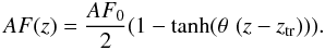 \begin{equation} \label{eq:trans} AF(z) = \frac{AF_{0}}{2} (1-\tanh(\theta \,\, (z - z_{\rm tr}))). \end{equation}