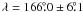 \hbox{$\lambda = 166\fdg0 \pm 6\fdg1$}
