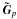 \hbox{$\jones{\tilde{G}}{p}$}
