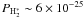Mathematical equation: \hbox{$P_{{\rm H}_2^*}\sim 6 \times 10^{-25}$}