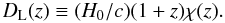 Mathematical equation: \begin{equation} D_{\rm L}(z)\equiv (H_0/c)(1+z)\chi(z). \end{equation}