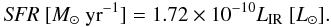 Mathematical equation: \begin{equation} \label{eq:SFR_Lir} {\it SFR}~ [{M}_{\odot}~ {\rm yr}^{-1}] = 1.72 \times 10^{-10} L_{\rm IR} ~[{L}_{\odot}]. \end{equation}