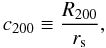 Mathematical equation: \begin{equation} c_{200}\equiv \frac{R_{200}}{r_{\rm s}}, \end{equation}
