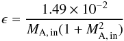 Mathematical equation: \begin{equation} \epsilon = \frac{1.49\times10^{-2}}{M_{\rm A,\,in}(1+M_{\rm A,\,in}^{2})} \end{equation}