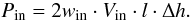Mathematical equation: \begin{equation} P_{\rm in} = 2w_{\rm in} \cdot V_{\rm in} \cdot l \cdot \Delta h. \end{equation}
