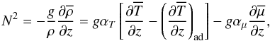 Mathematical equation: % subequation 1903 2 \begin{equation} \label{eq61} N^2= -\frac{g}{\rho} \frac{\partial \overline \rho }{\partial z}= g\alpha _T \left[\frac{\partial \overline T }{\partial z}-\left(\frac{\partial \overline T }{\partial z}\right)_{\rm ad} \right] - g \alpha _\mu \frac{\partial \overline \mu }{\partial z}, \end{equation}