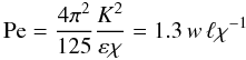 Mathematical equation: % subequation 1903 8 \begin{equation} \label{eq68} {\rm Pe} = \frac{4 \pi ^2}{125}\frac{K^2}{\varepsilon \chi} = 1.3\, w\, \ell \chi ^{-1} \end{equation}