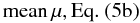 Mathematical equation: $$ \mbox{mean} \, \mu, {\rm Eq.~(5b)} $$