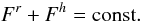 Mathematical equation: \appendix \setcounter{section}{3} % subequation 2996 0 \begin{equation} F^{r} + F ^{h} ={\rm const.} \end{equation}