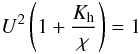 Mathematical equation: \appendix \setcounter{section}{3} % subequation 2996 3 \begin{equation} \label{eq100} U^2\left(1+\frac{K_{\rm h}}{\chi}\right)=1 \end{equation}