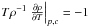 Mathematical equation: \hbox{$T \rho ^{-1} \left. {\frac{\partial \rho }{\partial T}} \right|_{p,c} =-1$}