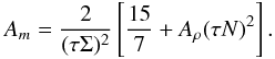 Mathematical equation: % subequation 1262 0 \begin{equation} \label{eq35} A_m = \frac{2}{(\tau \Sigma )^2}\left[\frac{15}{7} + A_\rho (\tau N)^2\right]. \end{equation}