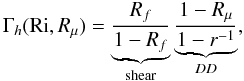Mathematical equation: % subequation 1346 9 \begin{equation} \Gamma_h ({\rm Ri}, R_\mu) = \underbrace{\frac{R_f}{1-R_f}}_{\rm shear} \underbrace{\frac{1 - R_\mu}{1-r^{-1}}}_{DD}, \end{equation}