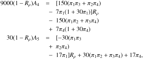 Mathematical equation: \appendix \setcounter{section}{1} \begin{eqnarray} 9000(1-R_\rho )A_4 &=& [150(\pi _1 \pi _3 +\pi _2 \pi _4 ) \nonumber\\ &\quad -& 7\pi _1 (1+30\pi _1)]R_\rho \nonumber\\ &\quad -& 150(\pi _1 \pi _2 +\pi _3 \pi _4 )\nonumber\\ &\quad +&7\pi _4 (1+30\pi _4 )\nonumber \\ 30(1-R_\rho )A_5 &=& [-30(\pi _1 \pi _3 \nonumber\\ &\quad +& \pi _2 \pi _4 )\nonumber\\ &\quad -& 17\pi _1 ]R_\rho +30(\pi _1 \pi _2 +\pi _3 \pi _4 )+17\pi _4 ,\nonumber \end{eqnarray}