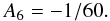 Mathematical equation: \appendix \setcounter{section}{1} \begin{equation} A_{6} = -1/60. \end{equation}