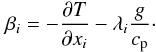 Mathematical equation: \appendix \setcounter{section}{2} \begin{eqnarray} \beta _i =-\frac{\partial T}{\partial x_i }-\lambda _i \frac{g}{c_{\rm p}}\cdot \end{eqnarray}