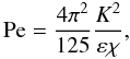 Mathematical equation: % subequation 969 1 \begin{equation} \label{eq19} {\rm Pe} = \frac{4\pi ^2}{125}\frac{K^2}{\varepsilon \chi}, \end{equation}