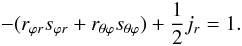 Mathematical equation: % subequation 1563 4 \begin{equation} \label{eq37} -(r_{\varphi r} s_{\varphi r} +r_{\theta \varphi } s_{\theta \varphi } )+\frac{1}{2}j_r =1. \end{equation}
