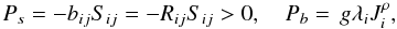 Mathematical equation: % subequation 1415 2 \begin{equation} \label{eq26} P_s = - b_{ij} S_{ij} =-R_{ij} S_{ij} >0, \quad P_b =\,g\lambda _i J_i^\rho , \end{equation}