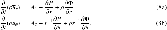 Mathematical equation: % subequation 1495 0 \begin{eqnarray} \label{eq27} \frac{\partial }{\partial t}(\rho \overline u _r )&=& A_1 -\frac{\partial P}{\partial r} +\rho \frac{\partial \Phi }{\partial r}\\ \label{eq28} \frac{\partial }{\partial t}(\rho \overline u _\theta )&= &A_2 -r^{-1}\frac{\partial P}{\partial \theta } +\rho r^{-1}\frac{\partial \Phi }{\partial \theta }, \end{eqnarray}
