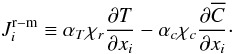 Mathematical equation: % subequation 953 4 \begin{equation} \label{eq17} J_i^{\rm r-m} \equiv \alpha _T \chi _r \frac{\partial T}{\partial x_i }-\alpha _c \chi _c \frac{\partial \overline C }{\partial x_i }\cdot \end{equation}