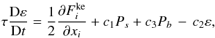 Mathematical equation: % subequation 1106 5 \begin{equation} \label{eq24} \tau \frac{\rm D\varepsilon }{{\rm D}t}=\frac{1}{2}\frac{\partial F_i^{\rm ke} }{\partial x_i }+c_1 P_s +c_3 P_b \,-\,c_2 \varepsilon , \end{equation}