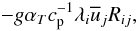 Mathematical equation: % subequation 1344 2 \begin{equation} \label{eq29} -g\alpha _T c_{\rm p}^{-1} \lambda _i \overline u _j R_{ij} , \end{equation}