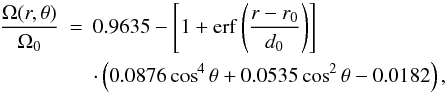 Mathematical equation: \begin{eqnarray} \frac{\Omega(r,\theta)}{\Omega_0} &=& 0.9635 - \left[1+{\rm erf}\left(\frac{r-r_0}{d_0}\right)\right] \nonumber \\ \label{eq:introt} & & \cdot\left(0.0876\cos^4\theta+0.0535\cos^2\theta-0.0182\right), \end{eqnarray}